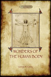 The Wonders of the Human Body, Carey George Washington