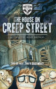 The House on Creep Street, Brothers Blood