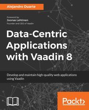 Data-Centric Applications with Vaadin 8, Duarte Alejandro