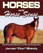 Horses And Horse Sense, Blakely James Doc rAU