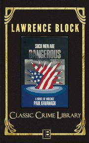 Such Men Are Dangerous, Block Lawrence