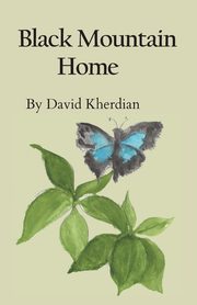 Black Mountain Home, Kherdian David