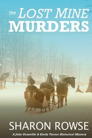 The Lost Mine Murders, Rowse Sharon