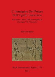 ksiazka tytu: L'Immagine Del Potere Nell'Egitto Tolemaico autor: Strano Silvio