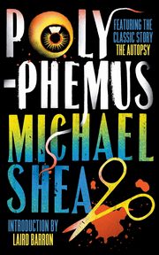 Polyphemus, Shea Michael