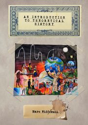 An introduction to theoretical history, Widdowson Marc