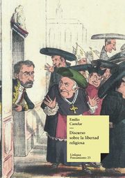 Discurso sobre la libertad religiosa, Castelar y Ripoll Emilio