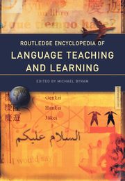 Routledge Encyclopedia of Language Teaching and Learning, 