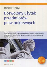 ksiazka tytu: Dozwolony uytek przedmiotw praw pokrewnych autor: Tomczyk Sawomir