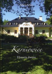 ksiazka tytu: Karniowice Historia dworu autor: Pytlarz Elbieta