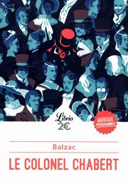 Le Colonel Chabert, de Balzac Honore