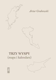 ksiazka tytu: Trzy Wyspy autor: Grabowski Artur