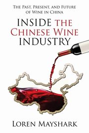 Inside the Chinese Wine Industry, Mayshark Loren