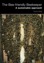 The Bee-friendly Beekeeper, Heaf David