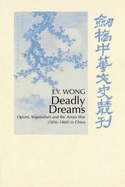 Deadly Dreams, Wong J. Y.