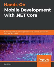 Hands-On Mobile Development with .NET Core, Bilgin Can