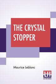 The Crystal Stopper, Leblanc Maurice