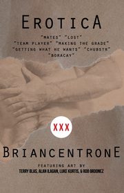 Erotica, Centrone Brian
