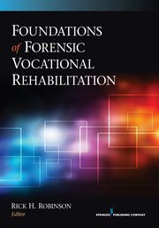 Foundations of Forensic Vocational Rehabilitation, 