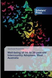 Well-being of 14- to 26-year-old Intercountry Adoptees, West Australia, Rosenwald Geertruda