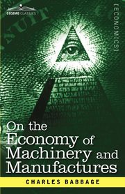 On the Economy of Machinery and Manufactures, Babbage Charles