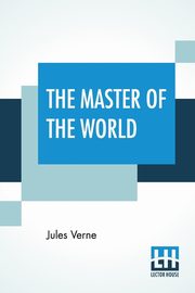 The Master Of The World, Verne Jules