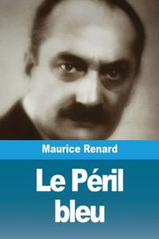 Le Pril bleu, Renard Maurice