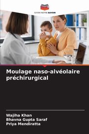 Moulage naso-alvolaire prchirurgical, Khan Wajiha