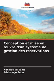 Conception et mise en ?uvre d'un syst?me de gestion des rservations, Williams Kehinde