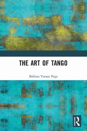 ksiazka tytu: The Art of Tango autor: Varassi Pega Brbara