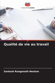 Qualit de vie au travail, Neelam Santosh Ranganath