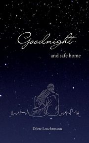 Goodnight and safe home, Leuchtmann Drte