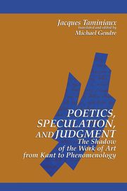 Poetics, Speculation, and Judgment, Taminiaux Jacques