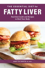 The Essential Diet for Fatty Liver, Santis Andy De