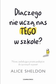 Dlaczego nie ucz nas tego w szkole?, Sheldon Alice