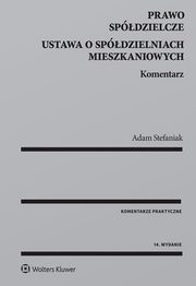 ksiazka tytu: Prawo spdzielcze Ustawa o spdzielniach mieszkaniowych Komentarz autor: Stefaniak Adam