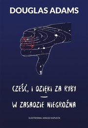 ksiazka tytu: Cze, i dziki za ryby / W zasadzie niegrona autor: Adams Douglas