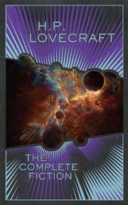 H. P. Lovecraft: The Complete Fiction, Lovecraft H. P.