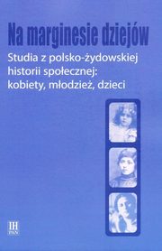 ksiazka tytu: Na marginesie dziejw Studia z pol-ydows historii spoecznej autor: 