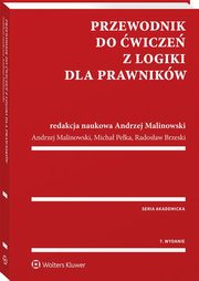 Przewodnik do wicze z logiki dla prawnikw, Brzeski Radosaw, Malinowski Andrzej, Peka Micha