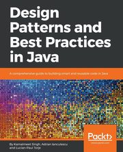Design Patterns and Best Practices in Java, Singh Kamalmeet