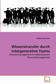 Wissenstransfer durch intergenerative Teams, Burrichter Wiebke