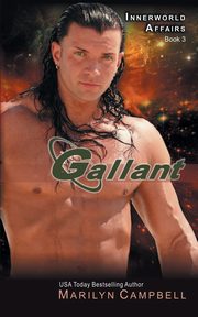 Gallant (the Innerworld Affairs Series, Book 3), Campbell Marilyn