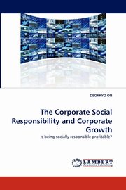 The Corporate Social Responsibility and Corporate Growth, OH DEOKKYO