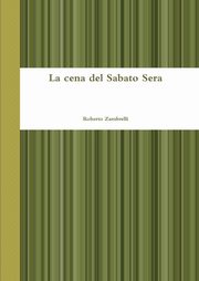 La cena del Sabato Sera, Zambrelli Roberto
