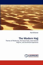 ksiazka tytu: The Modern Hajj autor: O'Connor Paul