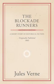 The Blockade Runners, Verne Jules
