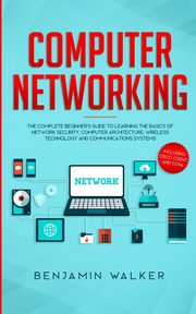 Computer Networking, Walker Benjamin