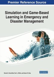 Simulation and Game-Based Learning in Emergency and Disaster Management, 