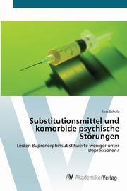 ksiazka tytu: Substitutionsmittel und komorbide psychische Strungen autor: Schulz Ines
